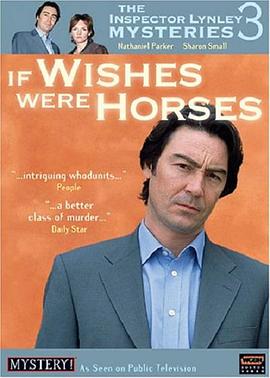 InspectorLynley:IfWishesWereHorses