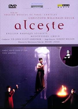 Gluck:Alceste/格鲁克歌剧阿尔切斯特