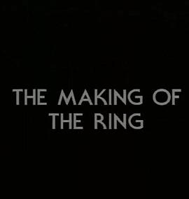 TheMakingof&#39;TheRing&#39;