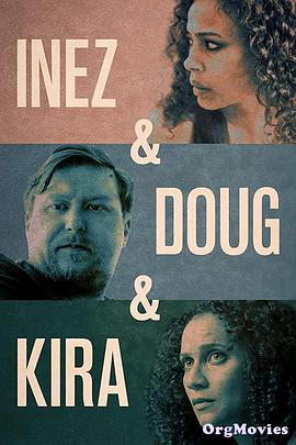 Inez&amp;Doug&amp;Kira